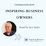 Inspiring Business Podcast with Steve Sandor